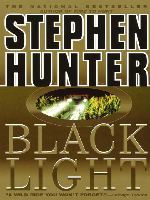 Title details for Black Light by Stephen Hunter - Wait list